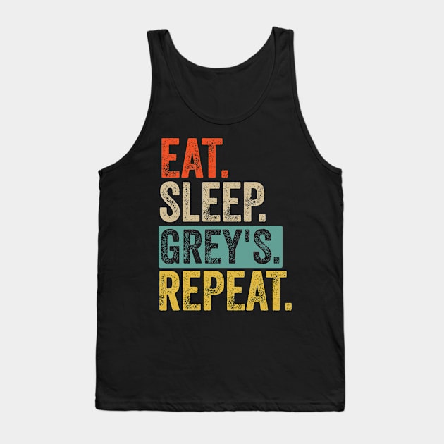 Eat sleep grey's repeat retro vintage Tank Top by Lyume